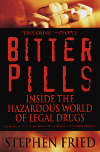 Bitter Pills: Inside the Hazardous World of Legal Drugs - ISBN: 9780553378528