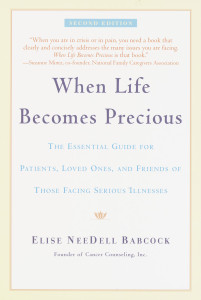 When Life Becomes Precious: The Essential Guide for Patients, Loved Ones, and Friends of Those Facing Serious Illnesses - ISBN: 9780553378696