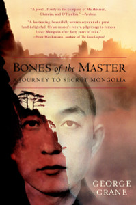 Bones of the Master: A Journey to Secret Mongolia - ISBN: 9780553379082
