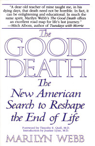 The Good Death: The New American Search to Reshape the End of Life - ISBN: 9780553379877