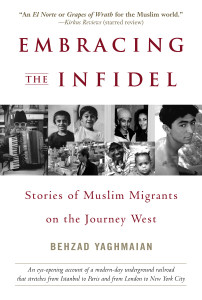 Embracing the Infidel: Stories of Muslim Migrants on the Journey West - ISBN: 9780553382945