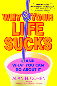 Why Your Life Sucks: And What You Can Do About It - ISBN: 9780553383621