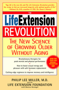The Life Extension Revolution: The New Science of Growing Older Without Aging - ISBN: 9780553384017