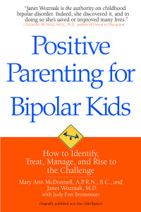 Positive Parenting for Bipolar Kids: How to Identify, Treat, Manage, and Rise to the Challenge - ISBN: 9780553384628