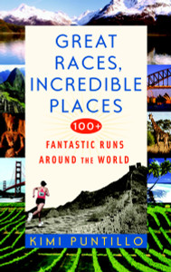 Great Races, Incredible Places: 100+ Fantastic Runs Around the World - ISBN: 9780553385328