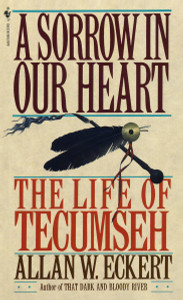 A Sorrow in Our Heart: The Life of Tecumseh - ISBN: 9780553561746