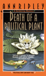 Death of a Political Plant: A Gardening Mystery - ISBN: 9780553577358