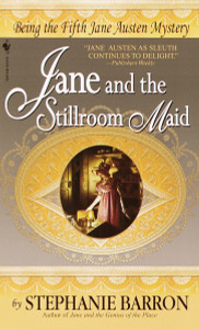 Jane and the Stillroom Maid: Being the Fifth Jane Austen Mystery - ISBN: 9780553578379