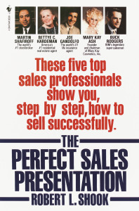 The Perfect Sales Presentation: These Five Top Sales Professionals Show You, Step by Step, How To Sell Successfully - ISBN: 9780553762907