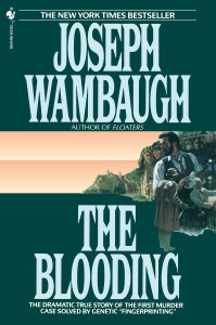 The Blooding: The Dramatic True Story of the First Murder Case Solved by Genetic "Fingerprinting" - ISBN: 9780553763300