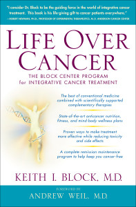 Life Over Cancer: The Block Center Program for Integrative Cancer Treatment - ISBN: 9780553801149