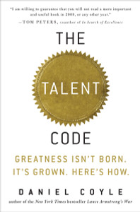 The Talent Code: Greatness Isn't Born. It's Grown. Here's How. - ISBN: 9780553806847
