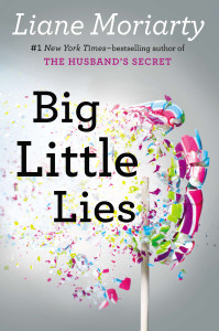 Big Little Lies:  - ISBN: 9780399167065