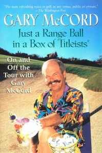 Just a Range Ball in a Box of Titleists: On and Off the Tour with Gary McCord - ISBN: 9780425161647