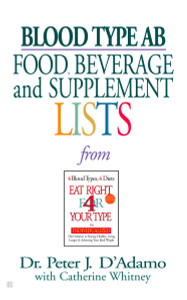 Blood Type AB Food, Beverage and Supplemental Lists:  - ISBN: 9780425183106