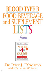 Blood Type B Food, Beverage and Supplemental Lists:  - ISBN: 9780425183120