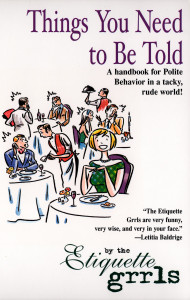 Things You Need To Be Told: A Handbook for Polite Behavior in a Tacky, Rude World! - ISBN: 9780425183700