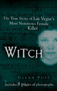 Witch: The True Story of Las Vegas' Most Notorious Female Killer - ISBN: 9780425207192