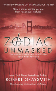 Zodiac Unmasked: The Identity of America's Most Elusive Serial Killers Revealed - ISBN: 9780425212738