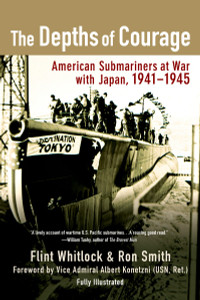 The Depths of Courage: American Submariners at War with Japan, 1941-1945 - ISBN: 9780425223703