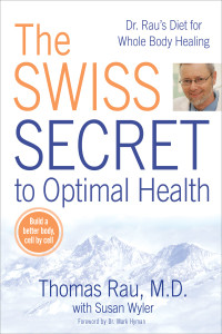 The Swiss Secret to Optimal Health: Dr. Rau's Diet for Whole Body Healing - ISBN: 9780425225660