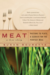 Meat: a Love Story: Pasture to Plate, A Search for the Perfect Meal - ISBN: 9780425227565