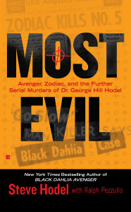 Most Evil: Avenger, Zodiac, and the Further Serial Murders of Dr. George Hill Hodel - ISBN: 9780425236314