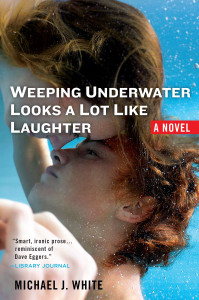 Weeping Underwater Looks a lot Like Laughter:  - ISBN: 9780425238752