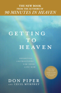 Getting to Heaven: Departing Instructions for Your Life Now - ISBN: 9780425240281