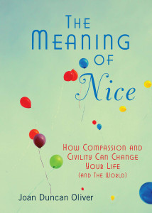 The Meaning of Nice: How Compassion and Civility Can Change Your Life (and The World) - ISBN: 9780425240878