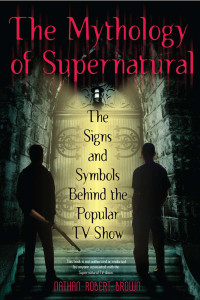 The Mythology of Supernatural: The Signs and Symbols Behind the Popular TV Show - ISBN: 9780425241370