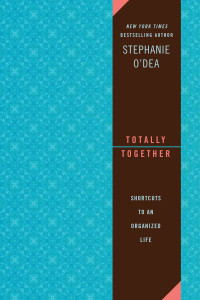 Totally Together: Shortcuts to an Organized Life - ISBN: 9780425241622