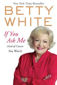 If You Ask Me: (And of Course You Won't) - ISBN: 9780425245286