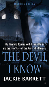 The Devil I Know: My Haunting Journey with Ronnie DeFeo and the True Story of the Amityville Murde rs - ISBN: 9780425250426