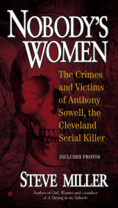 Nobody's Women: The Crimes and Victims of Anthony Sowell, the Cleveland Serial Killer - ISBN: 9780425250518