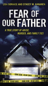 Fear of Our Father: The True Story of Abuse, Murder, and Family Ties - ISBN: 9780425258736
