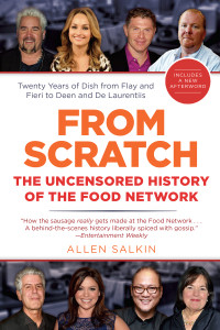 From Scratch: The Uncensored History of the Food Network - ISBN: 9780425272862