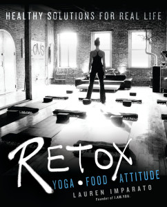 RETOX: Yoga*Food*Attitude Healthy Solutions for Real Life - ISBN: 9780425278505