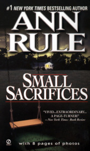 Small Sacrifices: A True Story of Passion and Murder - ISBN: 9780451166609