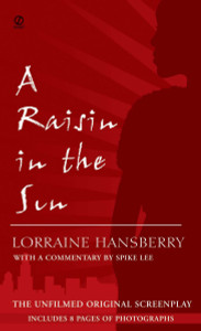 A Raisin in the Sun: The Unfilmed Original Screenplay - ISBN: 9780451183880