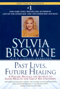 Past Lives, Future Healing: A Psychic Reveals the Secrets to Good Health and Great Relationships - ISBN: 9780451205971