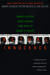 Actual Innocence: When Justice Goes Wrong and How to Make it Right - ISBN: 9780451209825