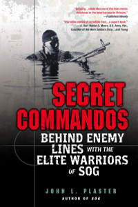Secret Commandos: Behind Enemy Lines with the Elite Warriors of SOG - ISBN: 9780451214478