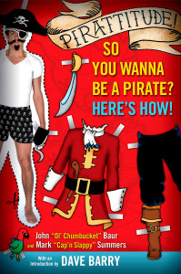 Pirattitude!: So you Wanna Be a Pirate?: Here's How! - ISBN: 9780451216496
