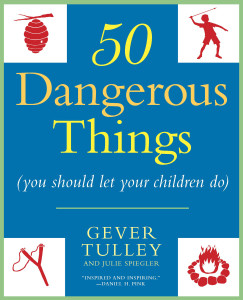 50 Dangerous Things (You Should Let Your Children Do):  - ISBN: 9780451234193