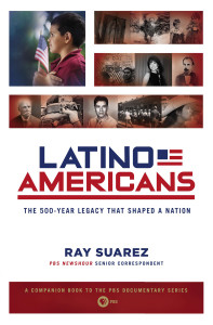 Latino Americans: The 500-Year Legacy That Shaped a Nation - ISBN: 9780451238146