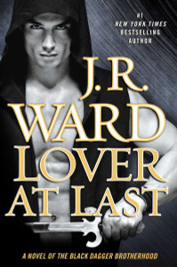 Lover At Last: A Novel of the Black Dagger Brotherhood - ISBN: 9780451239358