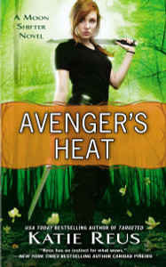 Avenger's Heat: A Moon Shifter Novel - ISBN: 9780451417954
