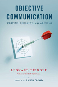 Objective Communication: Writing, Speaking and Arguing - ISBN: 9780451418159