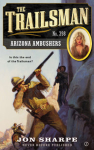 The Trailsman #398: Arizona Ambushers - ISBN: 9780451469069